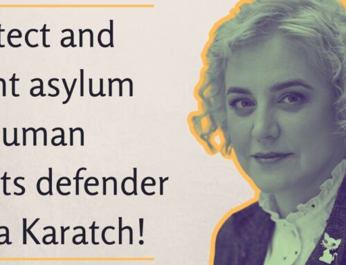 Schutz und Asyl für die Menschenrechtsverteidigerin Frau Olga Karatch